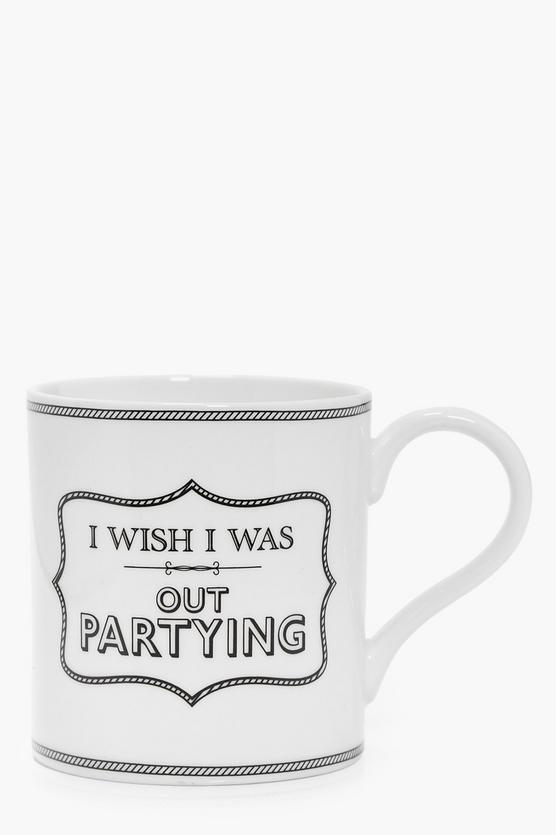 Partying Slogan Mug